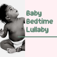 Children's Lullabies - Baby Bedtime Lullaby