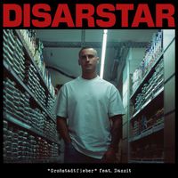 Disarstar - Großstadtfieber (feat. DAZZIT)