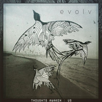 evolv - Thoughts Awaken : Us
