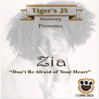 Zia - Don't Be Afraid of Your Heart