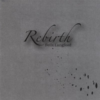 Felix Langford - Rebirth