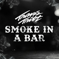 Travis Tritt - Smoke In A Bar