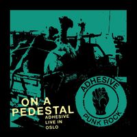 Adhesive - On a Pedestal (Live)