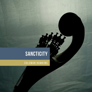Coleman Hawkins - Sancticity