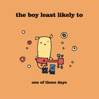 The Boy Least Likely To - One of These Days