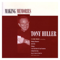 Tony Hiller - Making Memories