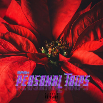 Bash - Personal Trips (Explicit)