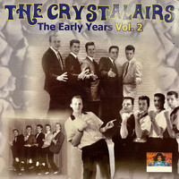 The Crystalairs - The Early Years, Vol. 2