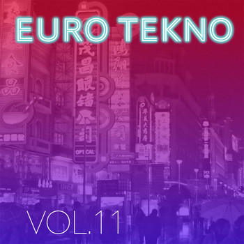 Various Artists - Euro Tekno, Vol. 11 (Explicit)