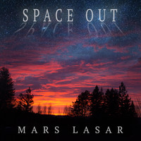Mars Lasar - Space Out