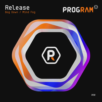 Release - Bog Down / Mind Fog