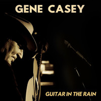 Gene Casey - Guitar in the Rain