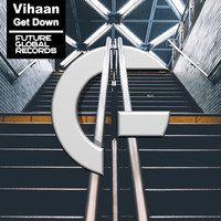 Vihaan - Get Down
