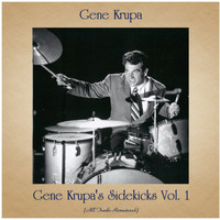 Gene Krupa - Gene Krupa's Sidekicks Vol. 1 (All Tracks Remastered)