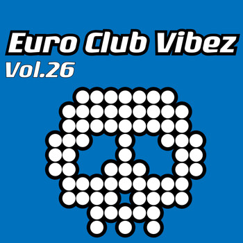 Various Artists - Euro Club Vibez, Vol. 26 (Explicit)