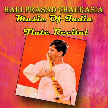 Hariprasad Chaurasia - Music of India Flute Recital