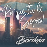 Nathan Rodriguez y su Conjunto Borikén - Pa' Que Tu Lo Sepas