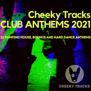 Various Artists - Cheeky Tracks Club Anthems 2021