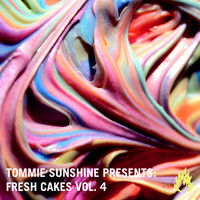 Tommie Sunshine - Tommie Sunshine presents: Fresh Cakes, Vol. 4