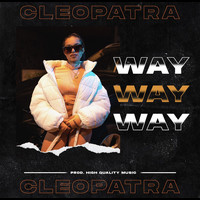 Cleopatra - Way (Explicit)
