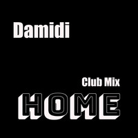 Damidi - Home (Club Mix)