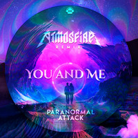 Paranormal Attack - You & Me (Atmosfire Remix)