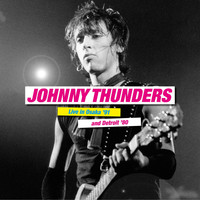 Johnny Thunders - Live in Osaka’91 and Detroit’80