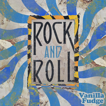 Vanilla Fudge - Rock and Roll