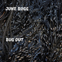 June Bugg - Bug Out