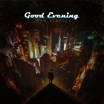 Ivan Starzev - Good Evening
