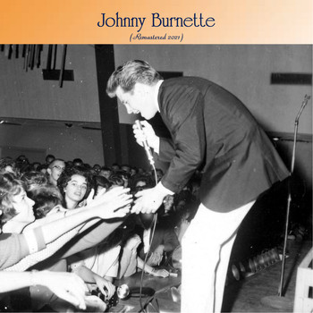 Johnny Burnette - Johnny Burnette (Remastered 2021)