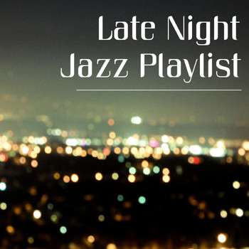 Various Artists - Late Night Jazz Playlist
