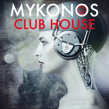 Various Artists - Mykonos Club House, Volume 2
