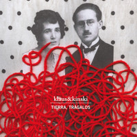 Klaus & Kinski - Tierra, Trágalos (Edición Especial 10º Aniversario)