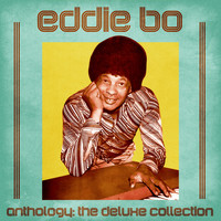 Eddie Bo - Anthology: The Deluxe Collection (Remastered)