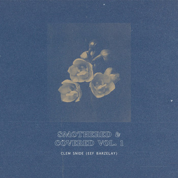 Clem Snide and Eef Barzelay - Smothered & Covered Vol. 1