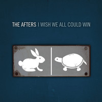 The Afters - I Wish We All Could Win