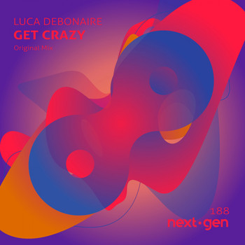 Luca Debonaire - Get Crazy