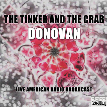 Donovan - The Tinker And The Crab (Live)