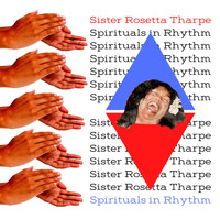 Sister Rosetta Tharpe - Spirituals in Rhythm