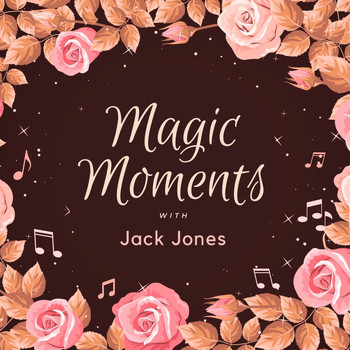 Jack Jones - Magic Moments with Jack Jones