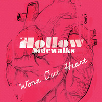 Hollow Sidewalks - Worn out Heart - EP