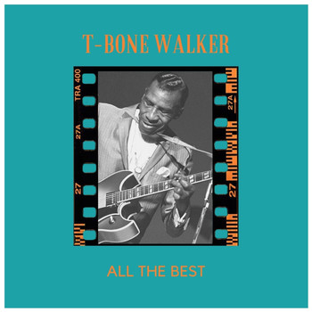 T-Bone Walker - All the Best