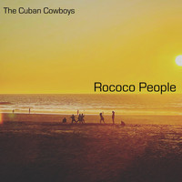 The Cuban Cowboys - Rococo People