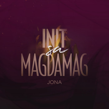 Jona - Init Sa Magdamag