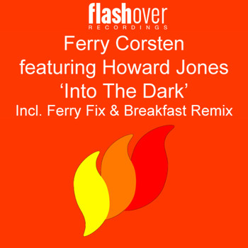 Ferry Corsten Featuring Howard Jones - Into the Dark