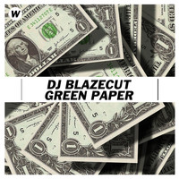 DJ Blazecut - Green Paper