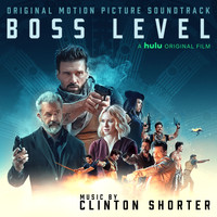 Clinton Shorter - Boss Level (Original Motion Picture Soundtrack)