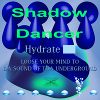 Shadow Dancer - Hydrate