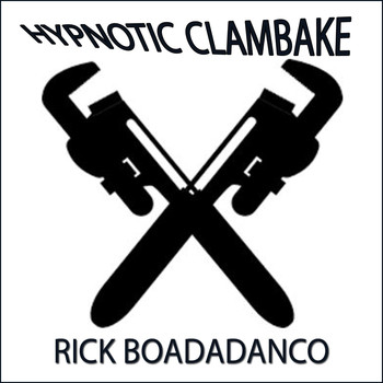 Hypnotic Clambake - Rick Boadadanco